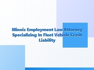 Illinois Employer Liability for Fleet Vehicle Crashes
